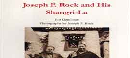 Book by the title "Jospeh F. Rock and his Shangri-La"